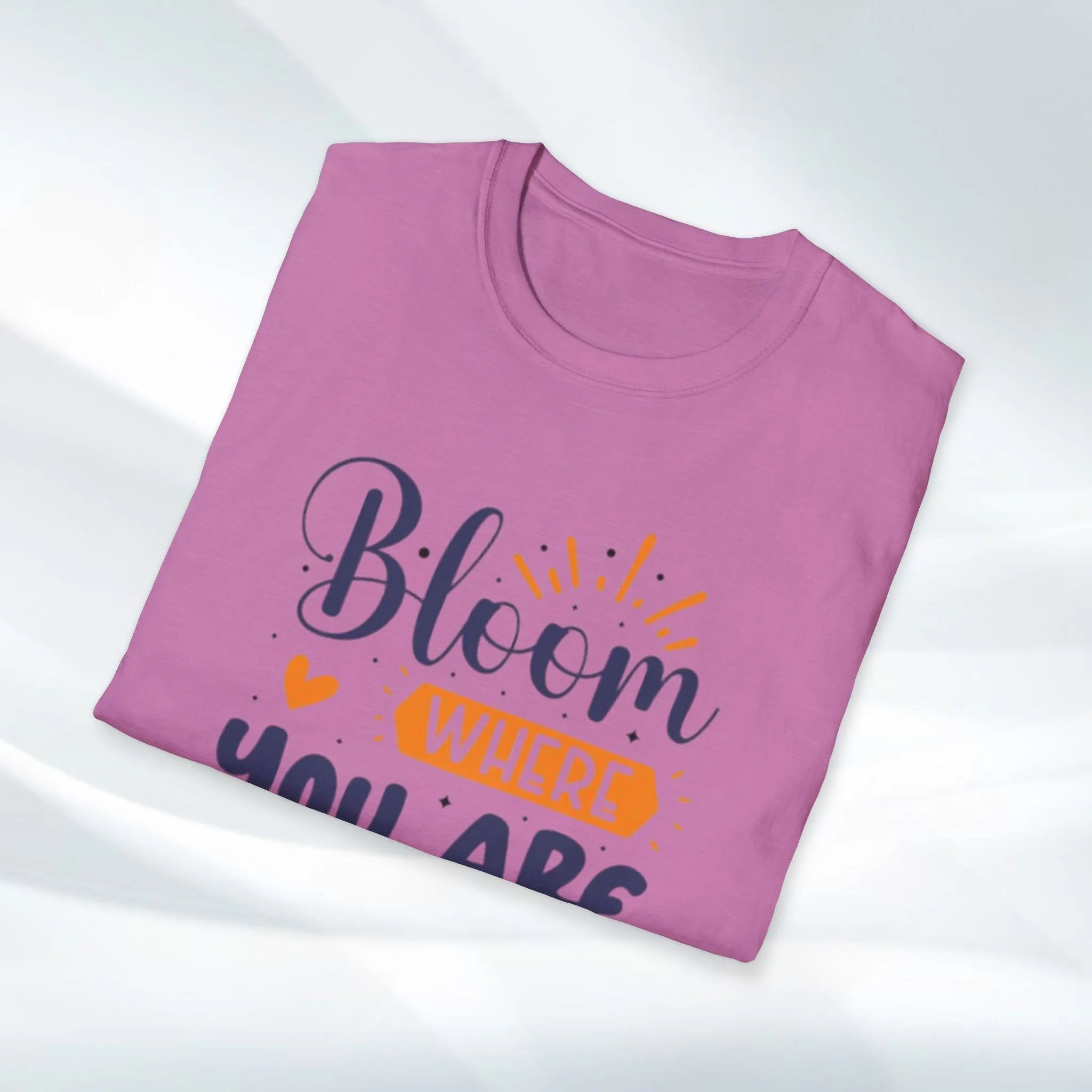 Inspirational Bloom T-Shirt - "Bloom Where You Are Planted"