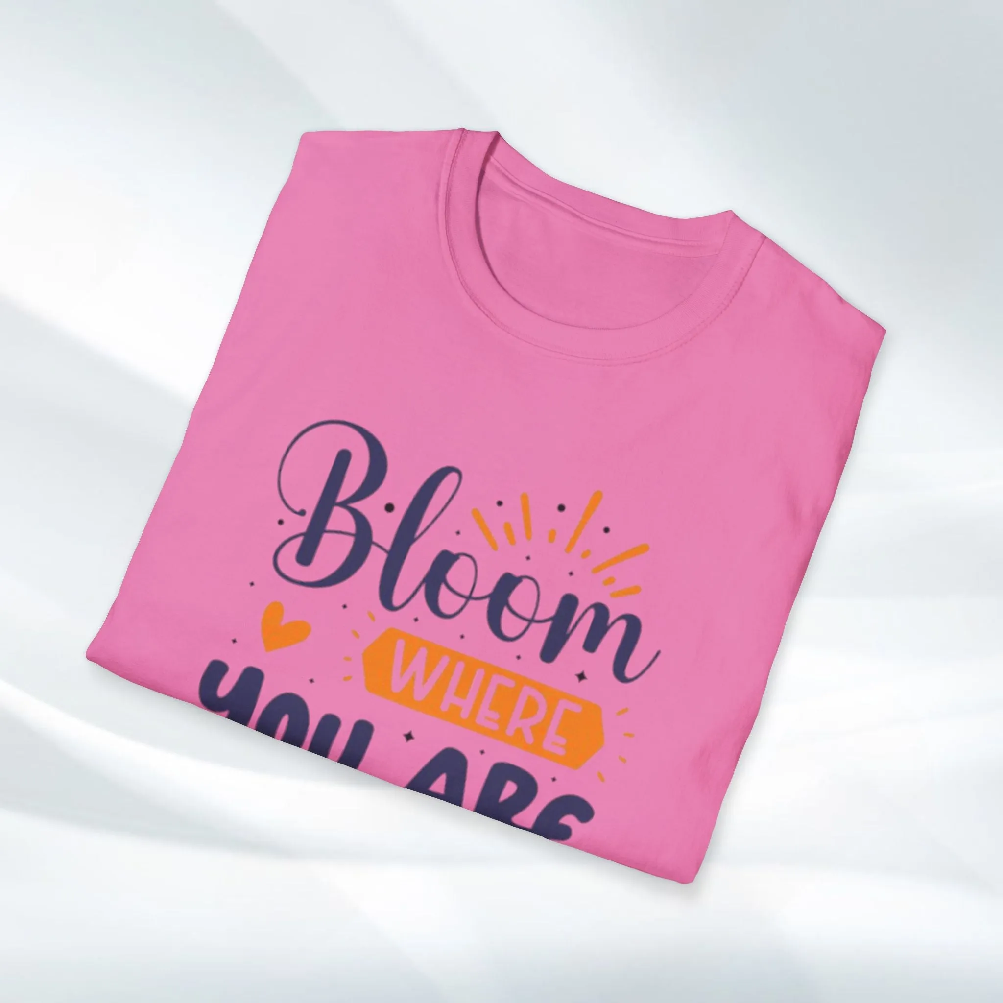 Inspirational Bloom T-Shirt - "Bloom Where You Are Planted"