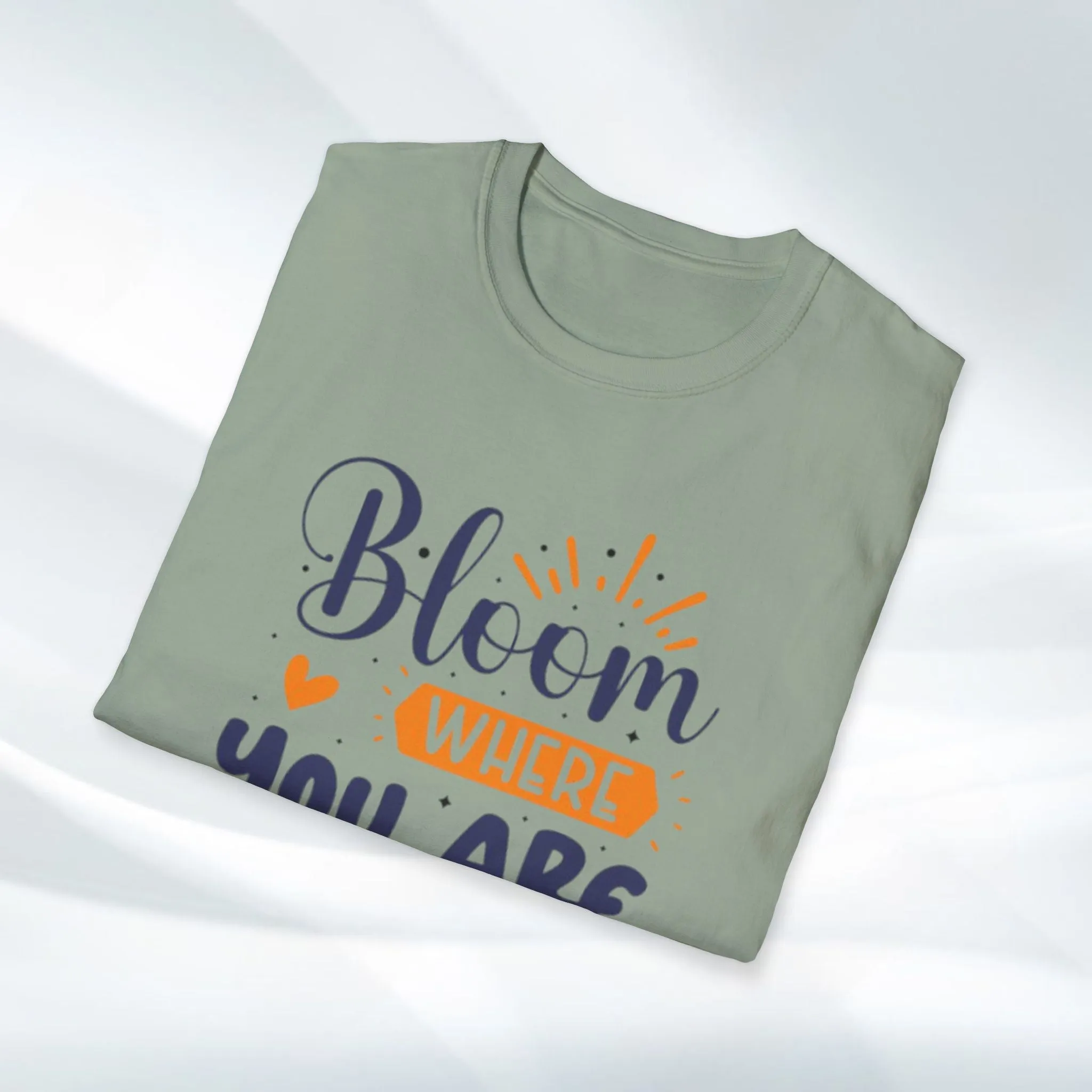 Inspirational Bloom T-Shirt - "Bloom Where You Are Planted"