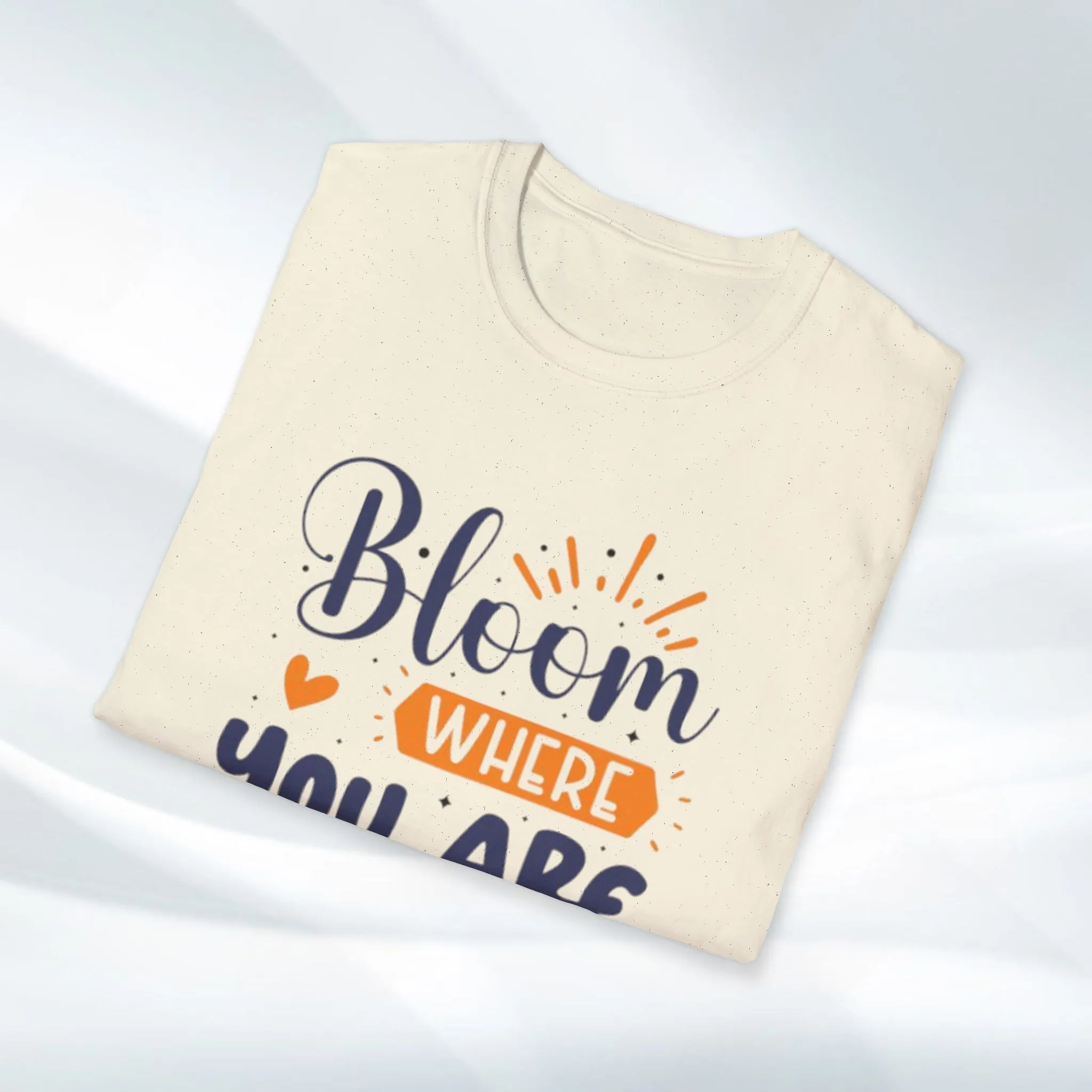 Inspirational Bloom T-Shirt - "Bloom Where You Are Planted"