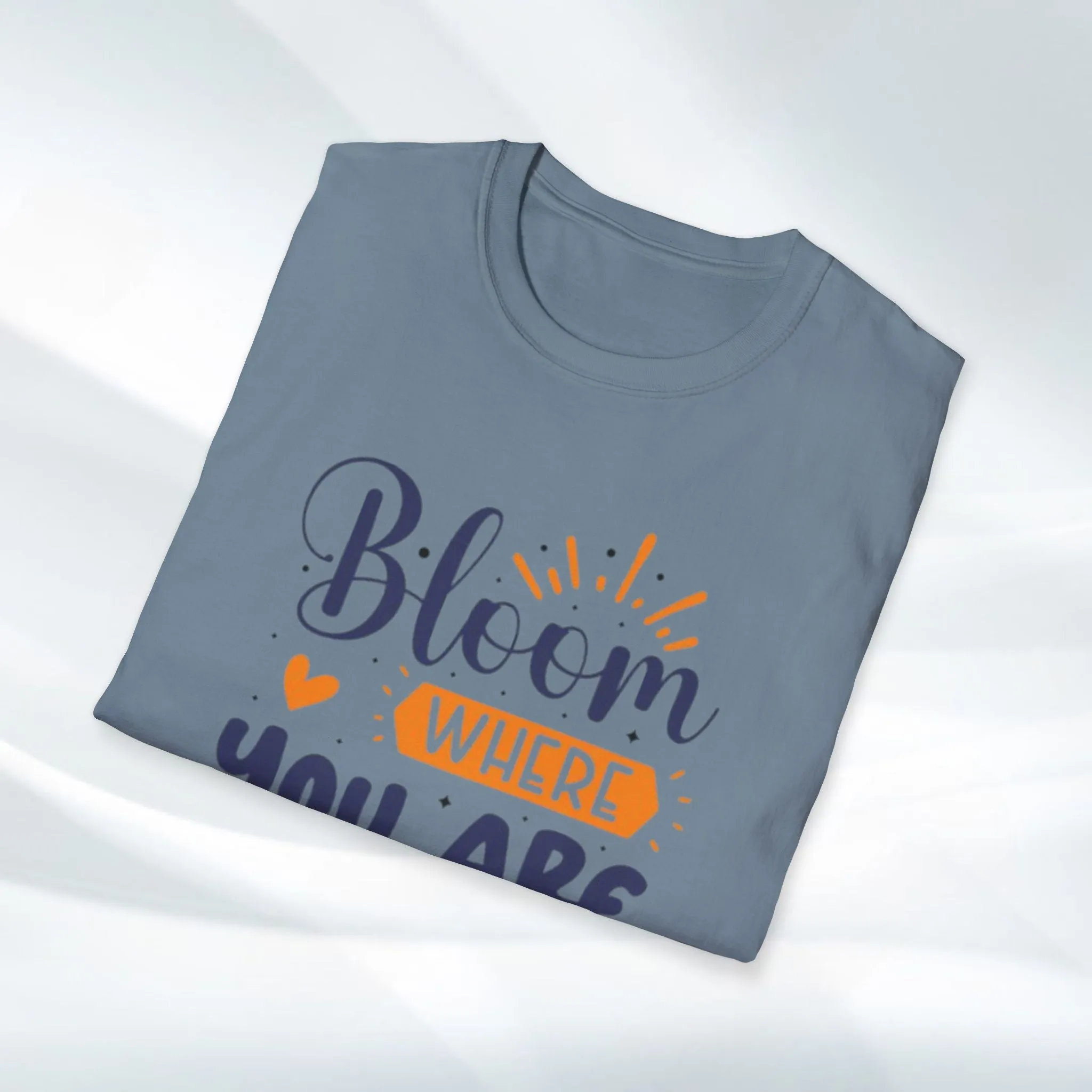 Inspirational Bloom T-Shirt - "Bloom Where You Are Planted"