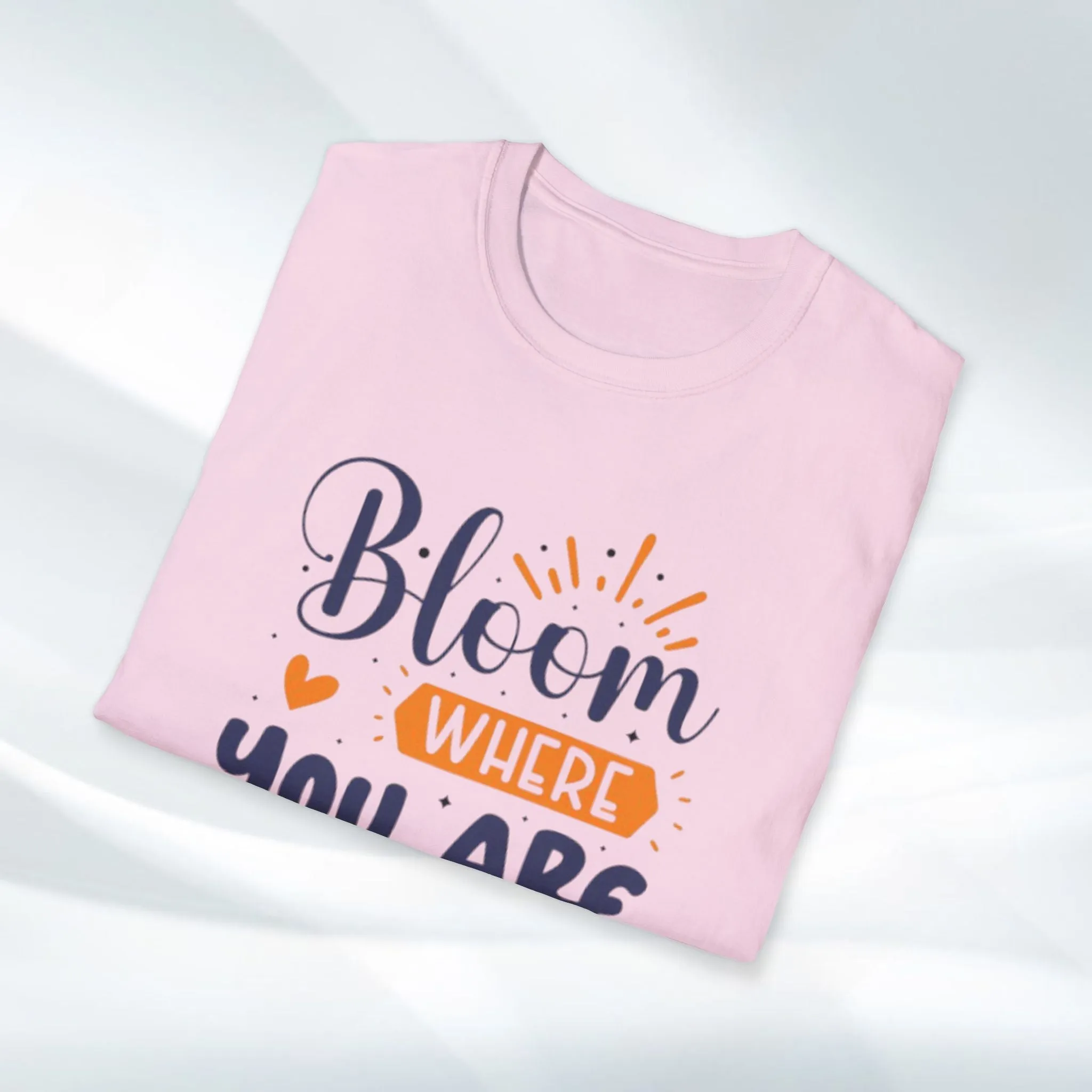 Inspirational Bloom T-Shirt - "Bloom Where You Are Planted"