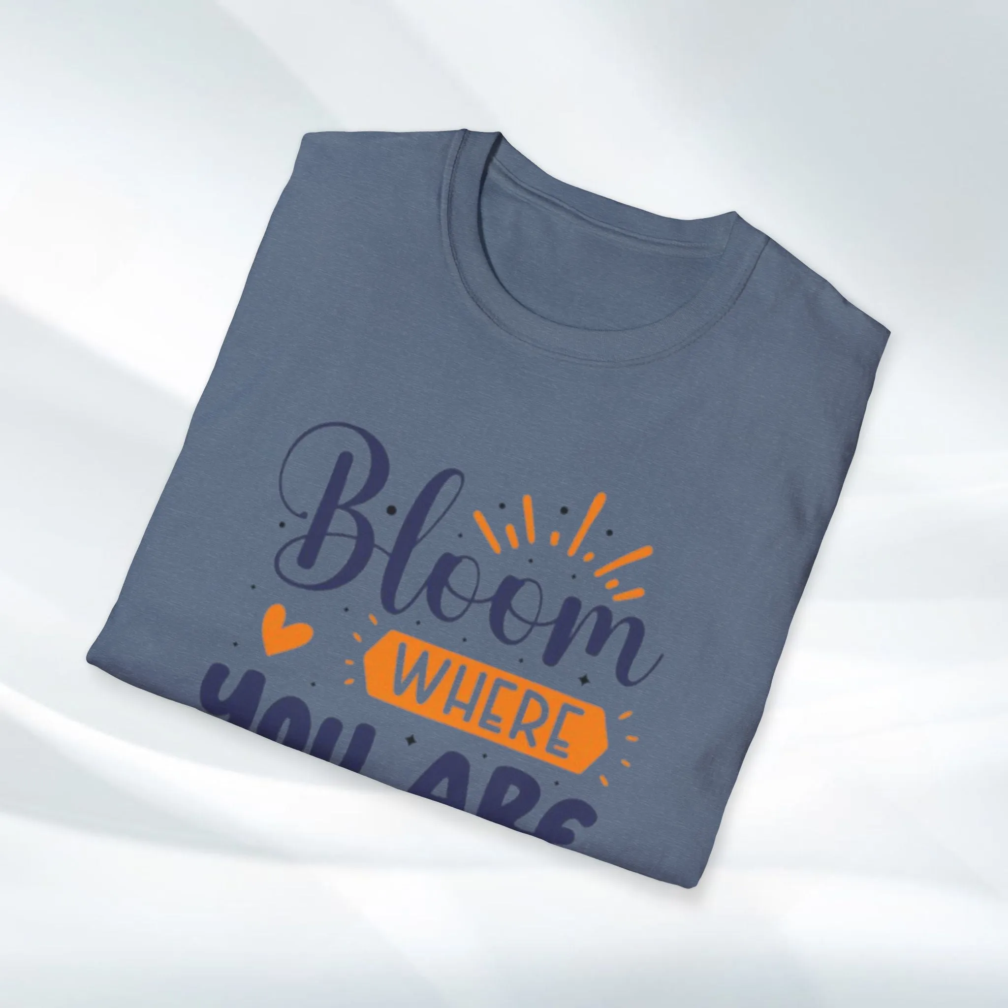 Inspirational Bloom T-Shirt - "Bloom Where You Are Planted"